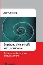 Empörung allein schafft kein Gemeinwohl af Josef Hülkenberg