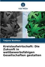 Kreislaufwirtschaft: Die Zukunft in wettbewerbsfähigen Gesellschaften gestalten af Tatjana Boshkov