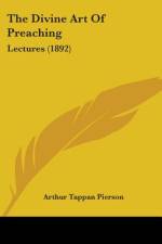The Divine Art Of Preaching af Arthur Tappan Pierson