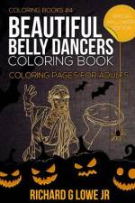 Beautiful Belly Dancers Coloring Book af Richard G Lowe Jr