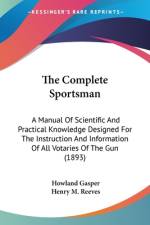The Complete Sportsman af Howland Gasper