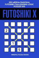Futoshiki X: 250 Medium Diagonal Futoshiki Challenging Logic Puzzles 5x5 af Mindful Puzzle Books