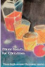 Three toasts for Christmas af Paul Riedel