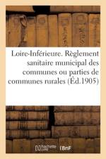Conseil departemental d'hygiene de la Loire-Inferieure. Reglement sanitaire municipal af Sans Auteur