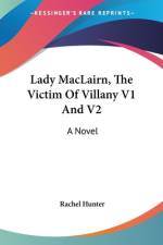 Lady MacLairn, The Victim Of Villany V1 And V2 af Rachel Hunter