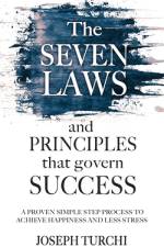The Seven Laws an Principles that govern Success af Joseph Turchi