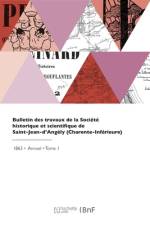Bulletin Des Travaux de la Société Historique Et Scientifique de Saint-Jean-d'Angély af Societede St-J-d'Angely
