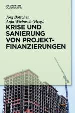 Krise und Sanierung von Projektfinanzierungen