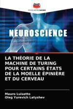 Theorie de la Machine de Turing Pour Certains Etats de la Moelle Epiniere Et Du Cerveau af Mauro Luisetto