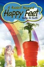 A Rabbit Named Happy Feet af Kathy Jo Smith