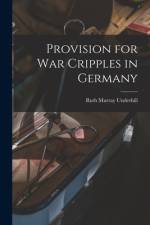 Provision for War Cripples in Germany af Ruth Murray Underhill