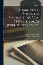Shakespeare Sonnette, Umdichtung von Stefan George. [Publisher's Device] af William Shakespeare