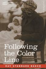 Following the Color Line af Ray Stannard Baker