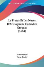 Le Plutus Et Les Nuees D'Aristophane Comedies Greques (1684) af Aristophanes