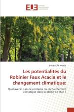 Les potentialites du Robinier Faux Acacia et le changement climatique af Kande Boubacar Kande