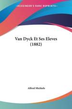 Van Dyck Et Ses Eleves (1882) af Alfred Michiels