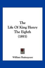The Life Of King Henry The Eighth (1893) af William Shakespeare