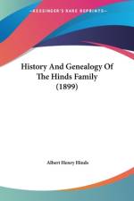History And Genealogy Of The Hinds Family (1899) af Albert Henry Hinds