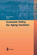 Economic Policy for Aging Societies af Horst Siebert