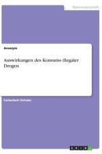 Auswirkungen des Konsums illegaler Drogen af Anonym