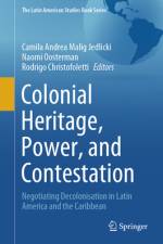 Colonial Heritage, Power, and Contestation af Camila Andrea Malig Jedlicki