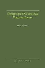 Semigroups in Geometrical Function Theory af D. Shoikhet