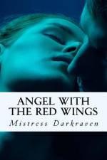 ANGEL WITH THE RED WINGS: PARADISE FOUND af Elizabeth McLean