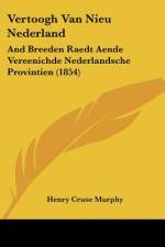 Vertoogh Van Nieu Nederland af Henry Cruse Murphy