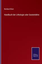 Handbuch der Lithologie oder Gesteinlehre af Reinhard Blum