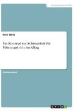 Ein Konzept zur Achtsamkeit für Führungskräfte im Alltag af Nora Wirtz