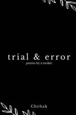 trial & error af Chehak Bharadwaj