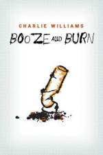 Booze and Burn af Charlie Williams