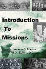 Introduction To Missions af Lee Ann B Marino