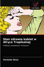 STAN ZDROWIA KOBIET W AFRYCE TROPIKALNEJ af Omolade Okwa