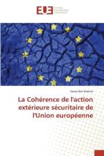 La Cohérence de l'action extérieure sécuritaire de l'Union européenne af Samar Ben Brahim