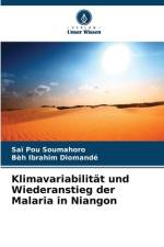 Klimavariabilität und Wiederanstieg der Malaria in Niangon af Saï Pou Soumahoro