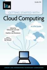 Getting Started with Cloud Computing af Edward M. Corrado