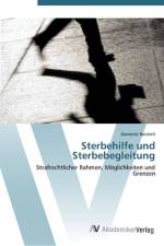 Sterbehilfe und Sterbebegleitung af Domenik Reichelt