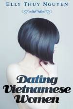 Dating Vietnamese Women af Elly Thuy Nguyen