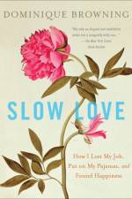 Slow love af Dominique Browning