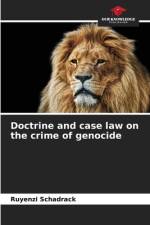 Doctrine and case law on the crime of genocide af Ruyenzi Schadrack