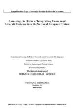Assessing the Risks of Integrating Unmanned Aircraft Systems (Uas) Into the National Airspace System af National Academies Of Sciences Engineeri