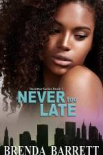 Never Too Late af Brenda Barrett