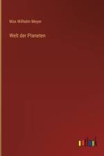 Welt der Planeten af Max Wilhelm Meyer