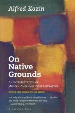 On Native Grounds af Alfred Kazin