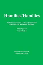 Homilías/Homilies: Reflexiones sobre las Lecturas Dominicales/Reflections on the Sunday Readings af Deacon Frank Enderle