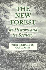 The New Forest - Its History and its Scenery af John Richard De Capel Wise