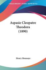 Aspasie Cleopatre Theodora (1890) af Henry Houssaye