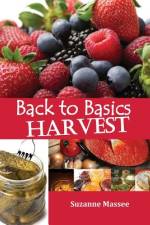 Back to Basics Harvest af Suzanne K Massee