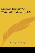 Military History Of Waterville, Maine (1902) af Isaac Sparrow Bangs